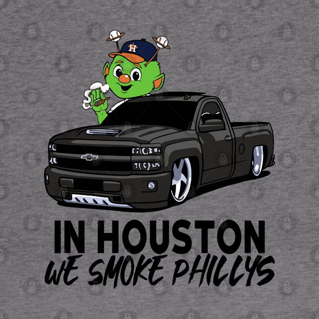 In Houston we Smoke Phillys by LED Graphix